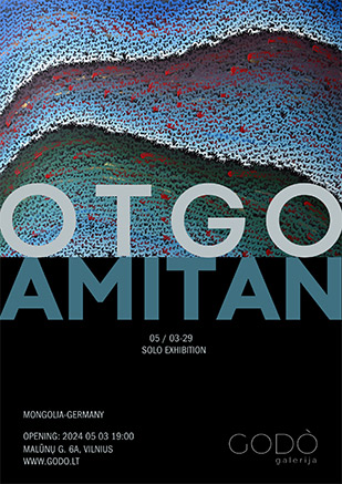 OTGO Amitan Solo Show in the Godo Gallery Vilnius
