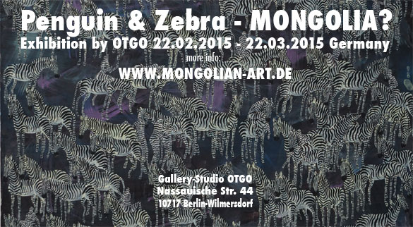 exhibition 'Penguin & Zebra - MONGOLIA?' by OTGO 2014